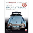 Triumph TR4/4A and TR5/250 The Essential Buyers Guide